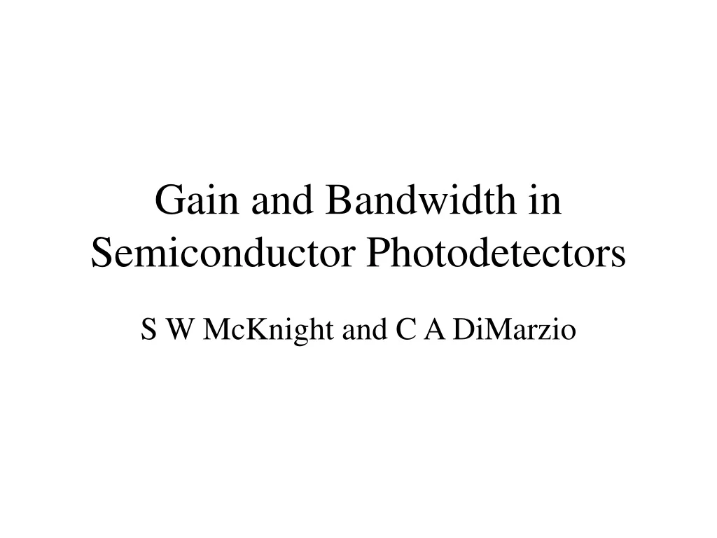 gain and bandwidth in semiconductor photodetectors