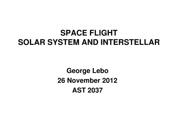 SPACE FLIGHT SOLAR SYSTEM AND INTERSTELLAR