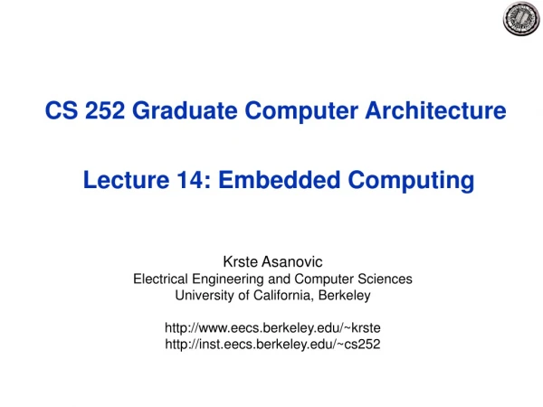 CS 252 Graduate Computer Architecture  Lecture 14: Embedded Computing