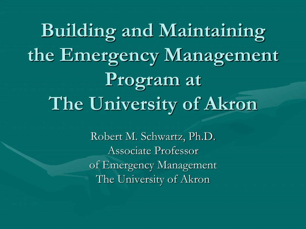 building and maintaining the emergency management program at the university of akron