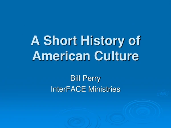 A Short History of American Culture