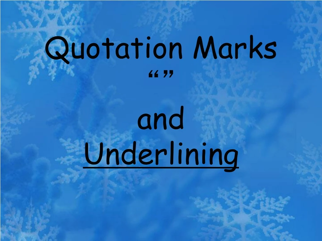quotation marks and underlining