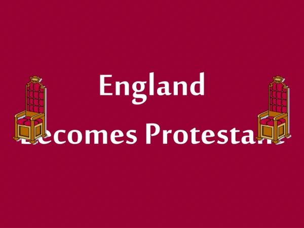 England  Becomes Protestant