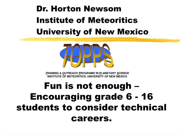 Fun is not enough –Encouraging grade 6 - 16 students to consider technical careers.
