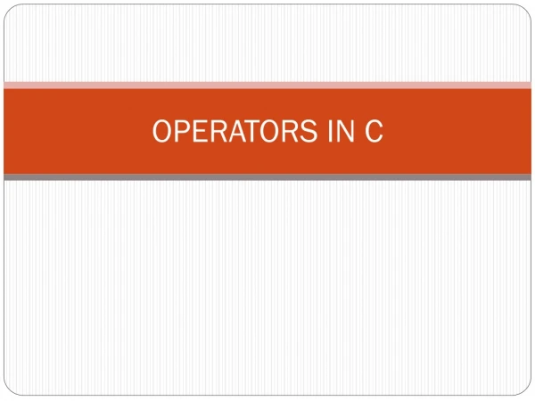 OPERATORS IN C