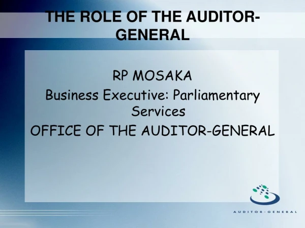 THE ROLE OF THE AUDITOR-GENERAL