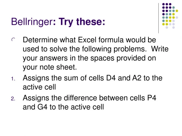 Bellringer : Try these: