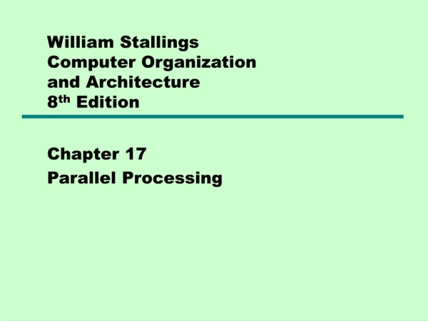 William Stallings  Computer Organization  and Architecture 8 th  Edition