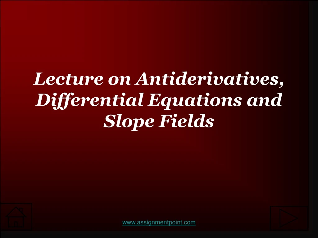 lecture on antiderivatives differential equations and slope fields