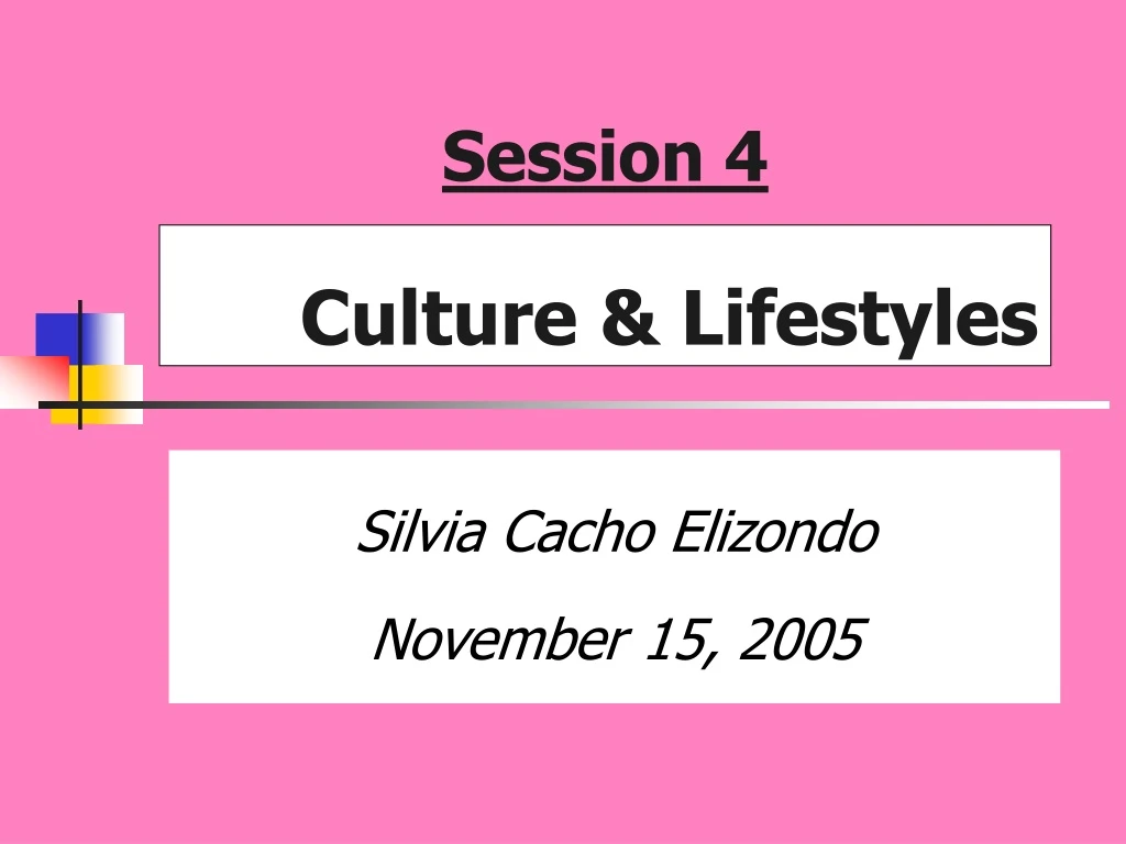 session 4 culture lifestyles
