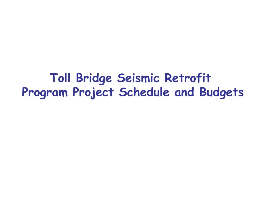 toll bridge seismic retrofit program project