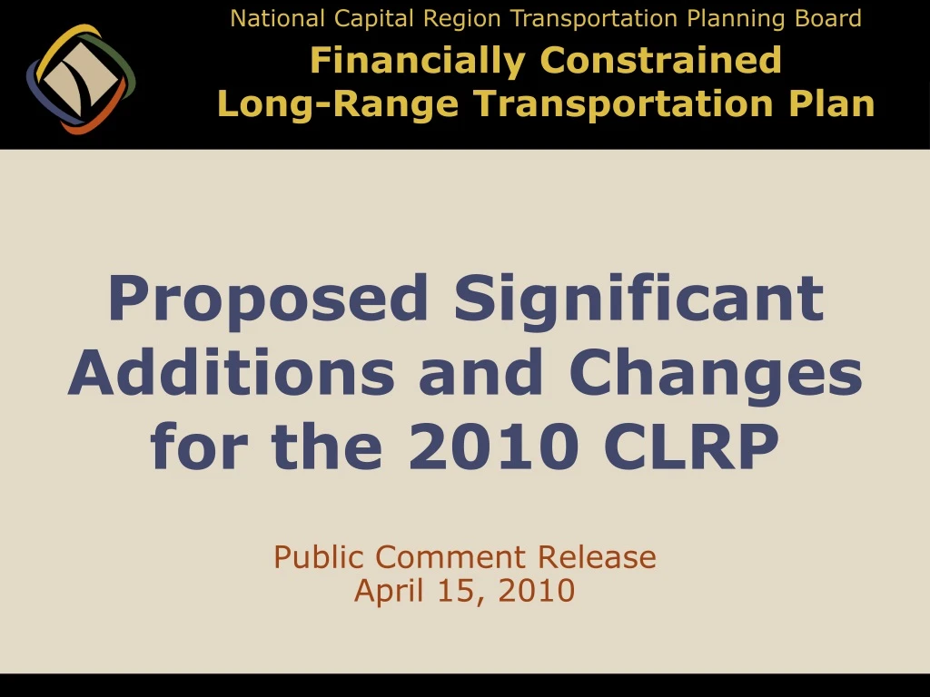 proposed significant additions and changes for the 2010 clrp