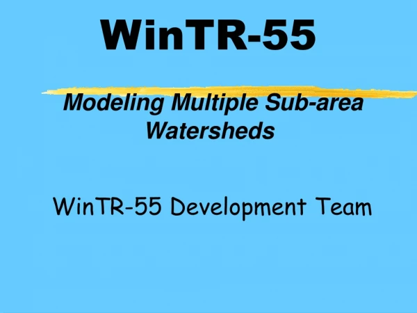 WinTR-55 Modeling Multiple Sub-area Watersheds