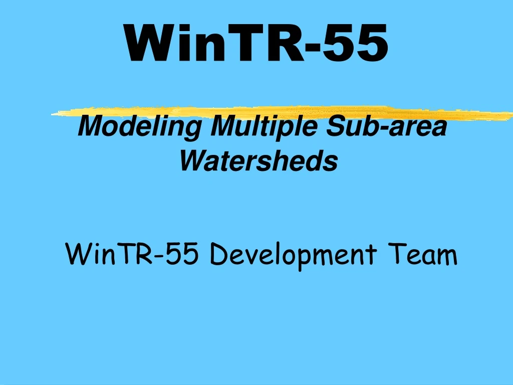 wintr 55 modeling multiple sub area watersheds