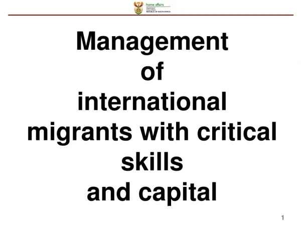 Management  of  international migrants with critical skills  and capital