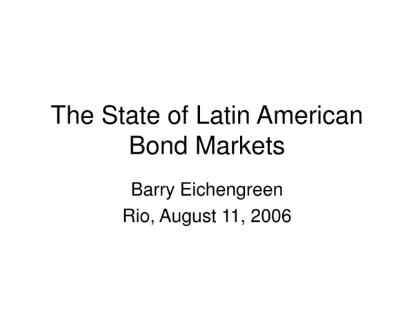 The State of Latin American Bond Markets
