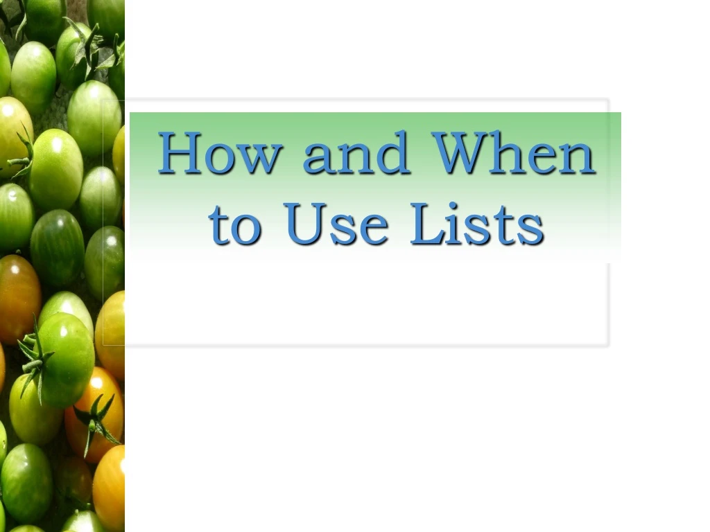 how and when to use lists