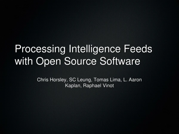 Processing Intelligence Feeds with Open Source Software