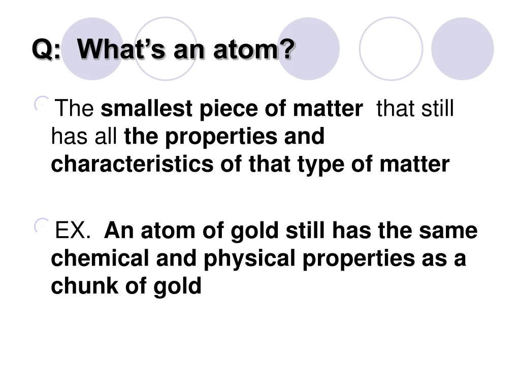 q what s an atom