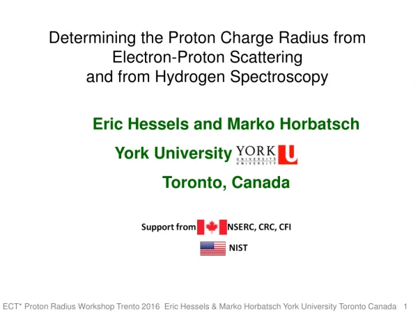 Eric Hessels and Marko Horbatsch       York University Toronto, Canada