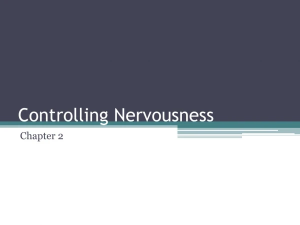 Controlling Nervousness