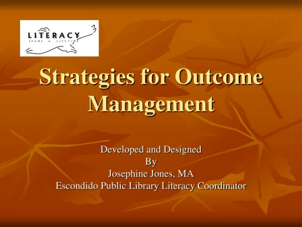 Strategies for Outcome Management