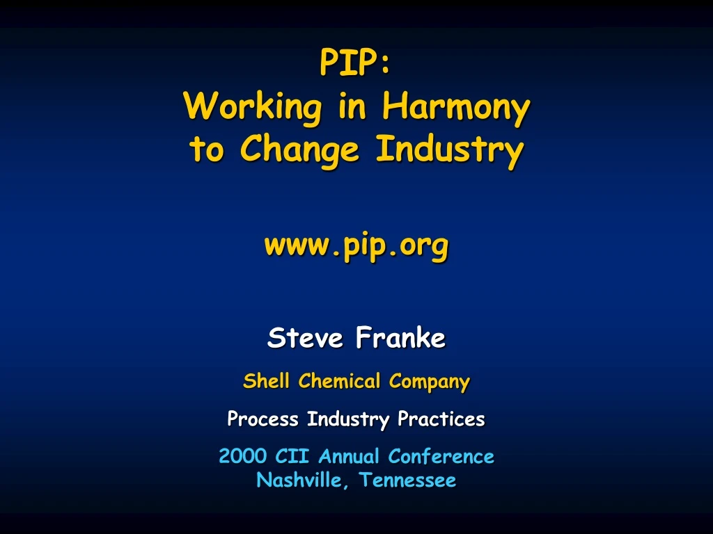 pip working in harmony to change industry www pip org