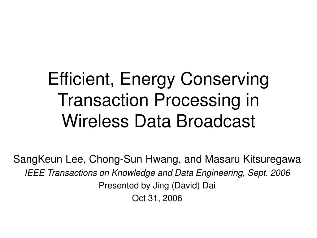 efficient energy conserving transaction processing in wireless data broadcast