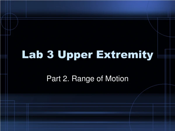 Lab 3 Upper Extremity