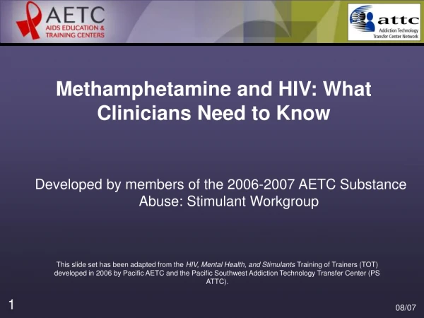 Methamphetamine and HIV: What Clinicians Need to Know