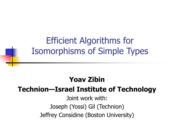 Efficient Algorithms for  Isomorphisms of Simple Types