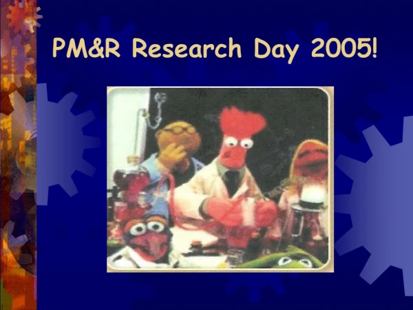 PM&amp;R Research Day 2005!