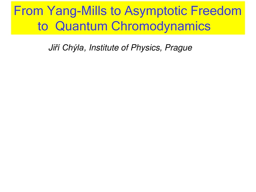 from yang mills to asymptotic freedom to quantum