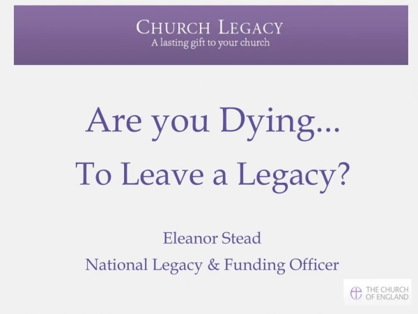 Are you Dying...  To Leave a Legacy?