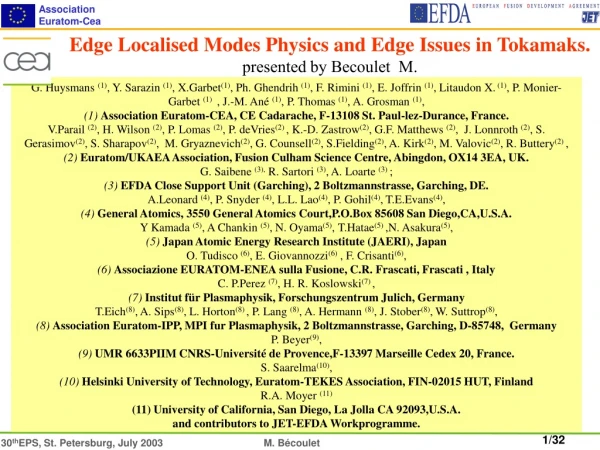 Edge Localised Modes Physics and Edge Issues in Tokamaks. presented by Becoulet  M.