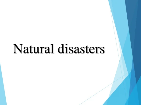 Natural disasters