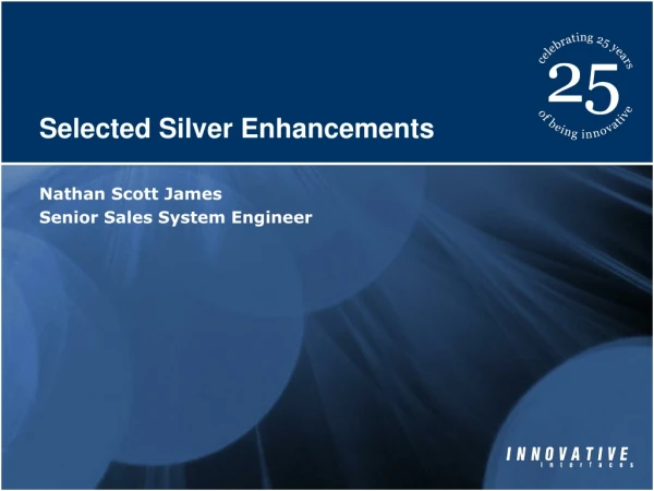 Selected Silver Enhancements