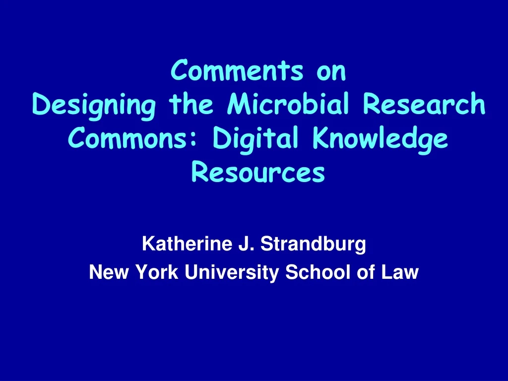 comments on designing the microbial research commons digital knowledge resources