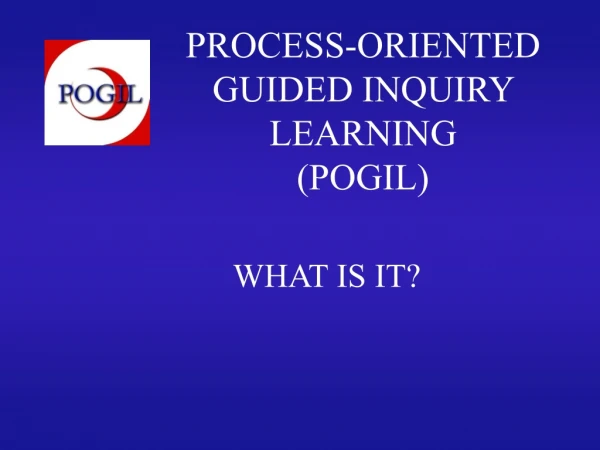PROCESS-ORIENTED GUIDED INQUIRY LEARNING (POGIL)