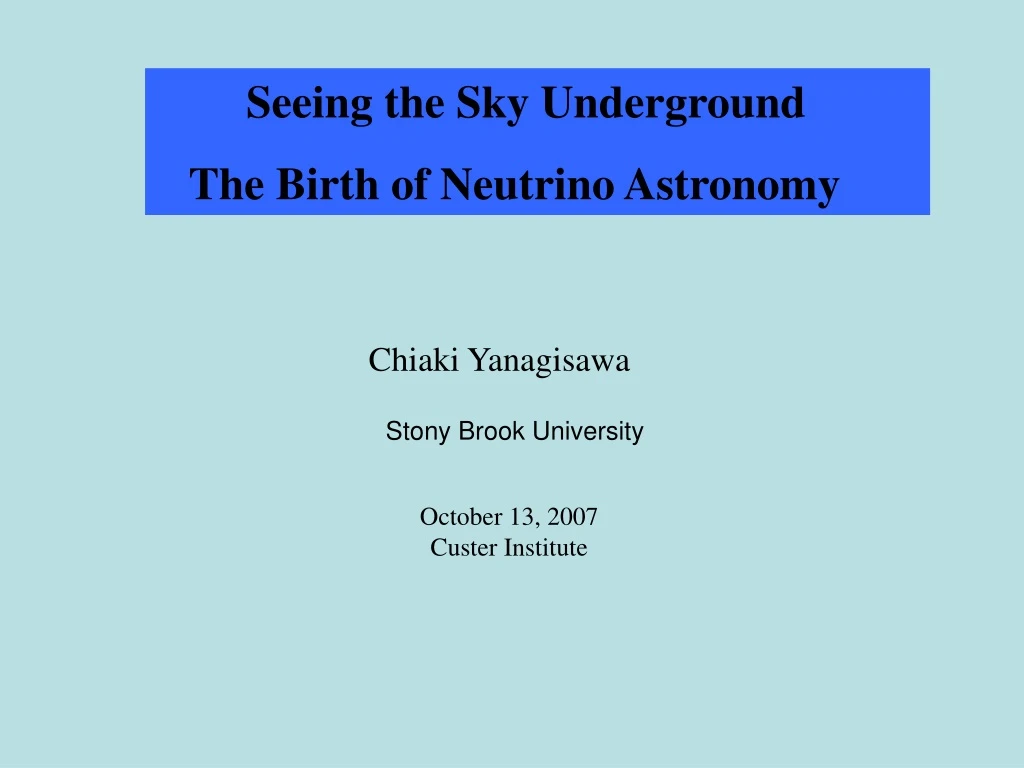 seeing the sky underground the birth of neutrino