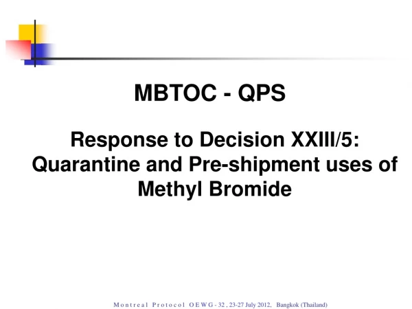 Response to Decision XXIII/5: Quarantine and Pre-shipment uses of Methyl Bromide