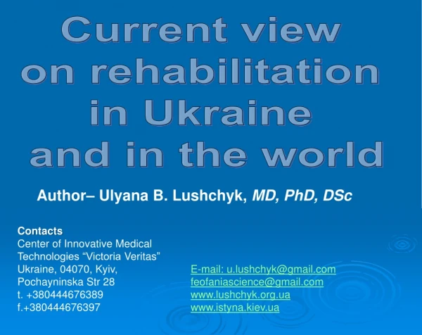 Contacts  Center of Innovative Medical  Technologies “Victoria  Veritas ” Ukraine, 04070, Kyiv,