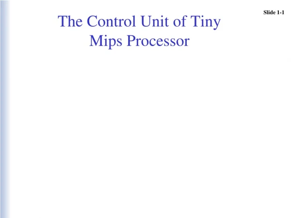 The Control Unit of Tiny Mips Processor
