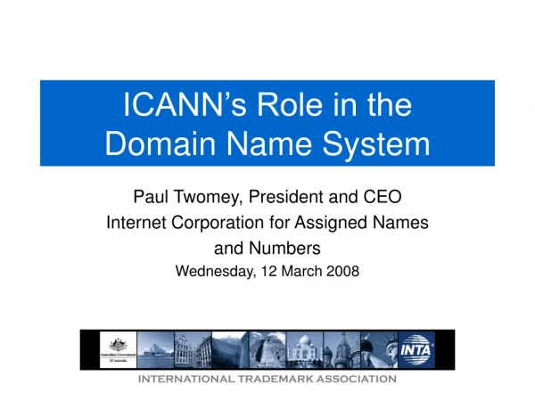 ICANN’s Role in the  Domain Name System