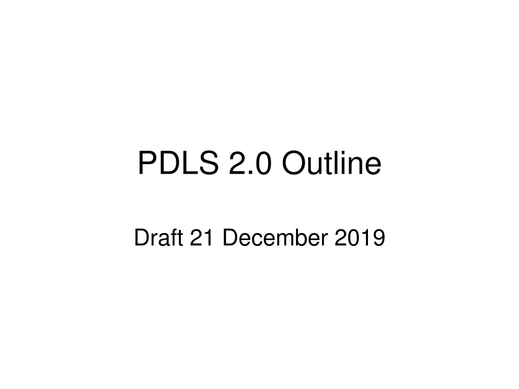 pdls 2 0 outline