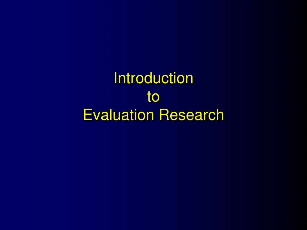 introduction to evaluation research