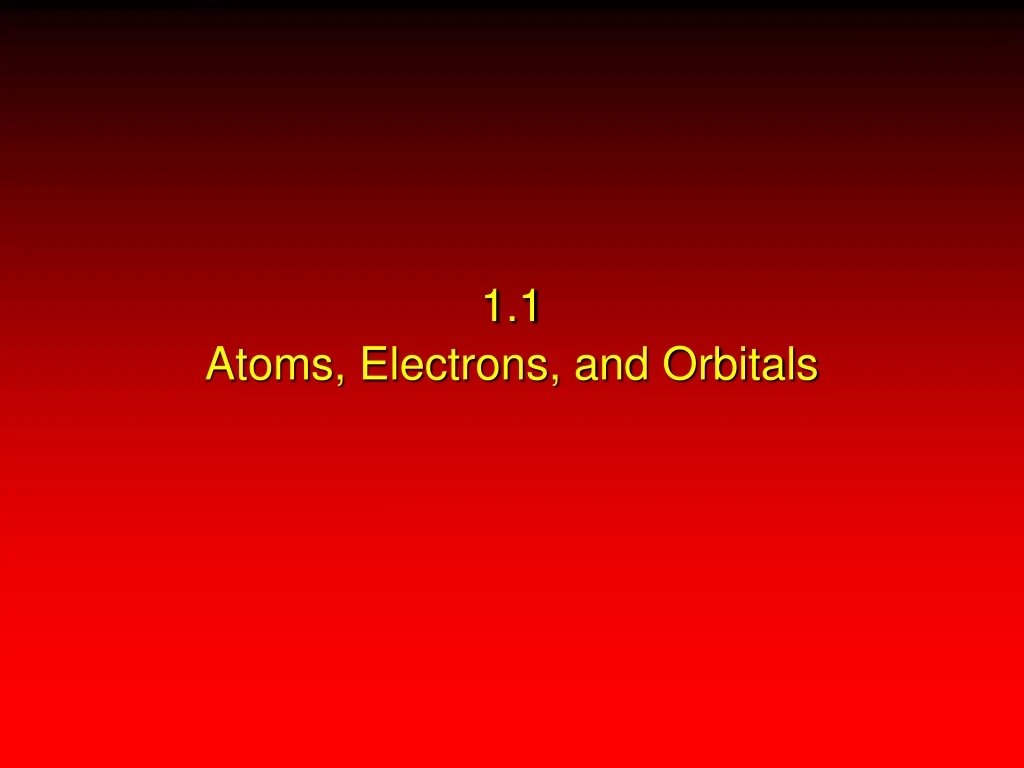1 1 atoms electrons and orbitals