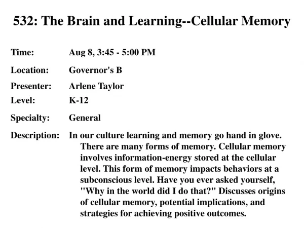 532: The Brain and Learning--Cellular Memory