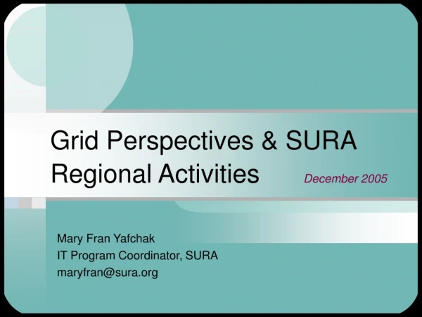 Grid Perspectives &amp; SURA Regional Activities December 2005