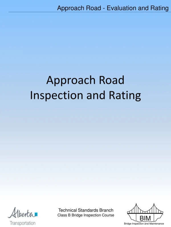 Approach Road Inspection and Rating